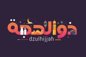 Keutamaan dan Amalan Sunnah di Bulan Dzulhijjah