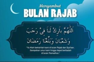 Jejak Sejarah dan Kebajikan: Memaknai Peran Bulan Rajab dalam Budaya Muslim